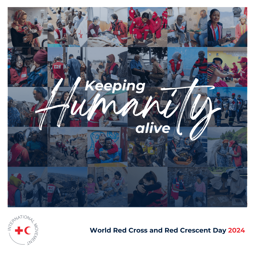Keeping humanity alive, World Red Cross and Red Crescent Day 2024
